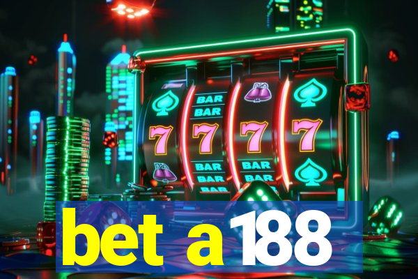 bet a188